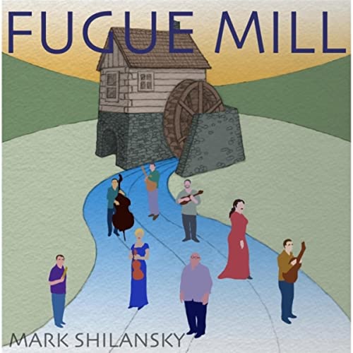 <strong>Mark Shilansky &amp; Fugue Mill:<br> Fugue Mill</strong><br>
<em>JShilansongs</em><br>