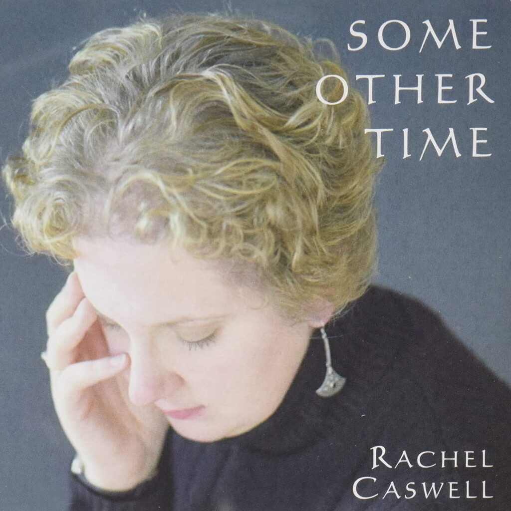 <strong>Rachel Caswell:<br> Some Other Time</strong><br>
<em>Rachel Caswell</em><br>