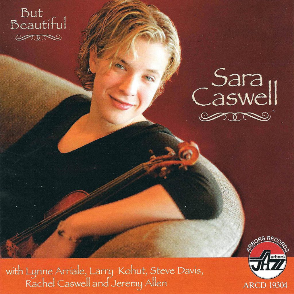 <strong>Sara Caswell:<br> But Beautiful</strong><br>
<em>Arbors Records</em>, 2005